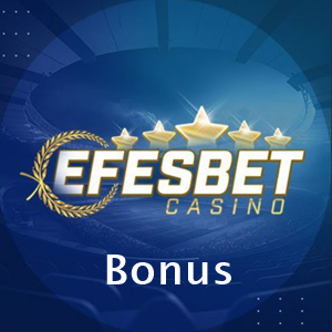 efesbetcasino bonus