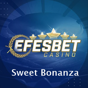efesbetcasino sweet bonanza